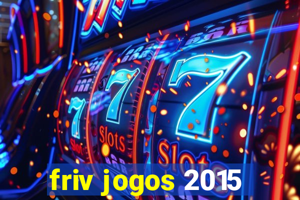 friv jogos 2015